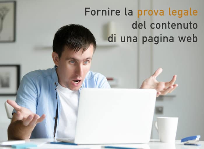 Fornire la prova legale del contenuto di una pagina web: tecniche a confronto