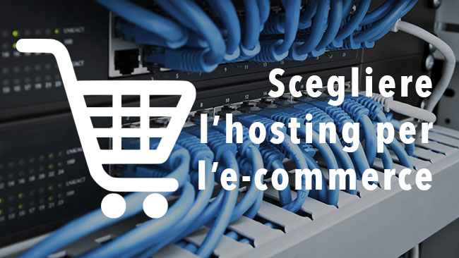 Scegliere l'hosting per un negozio di commercio elettronico