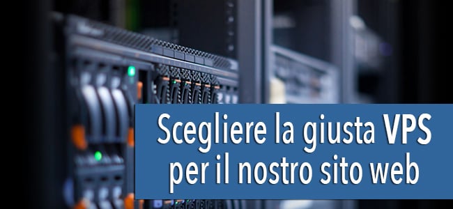 Scegliere e acquistare una VPS per il nostro sito web