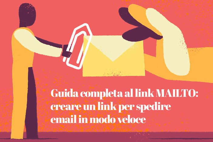 Creare link MAILTO in HTML: la guida completa