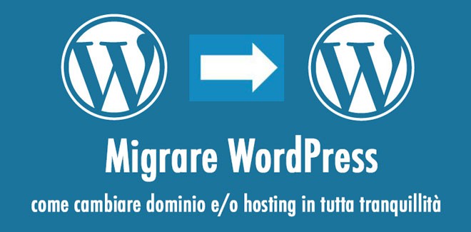 Migrare WordPress: la guida completa per spostare il tuo sito senza problemi