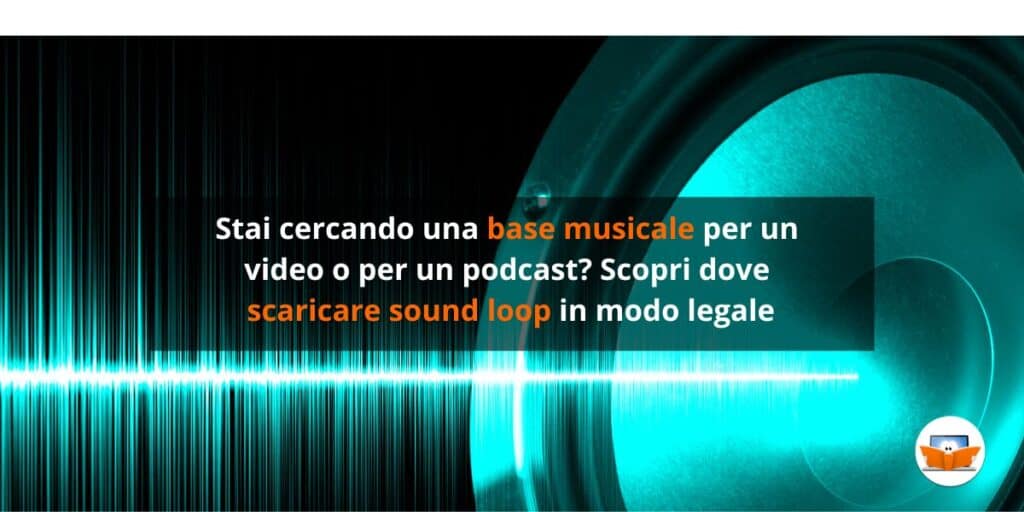 Testo con onda sonora e grafica di un altoparlante su come scaricare legalmente musica gratis, inclusi loop audio, per video o podcast.